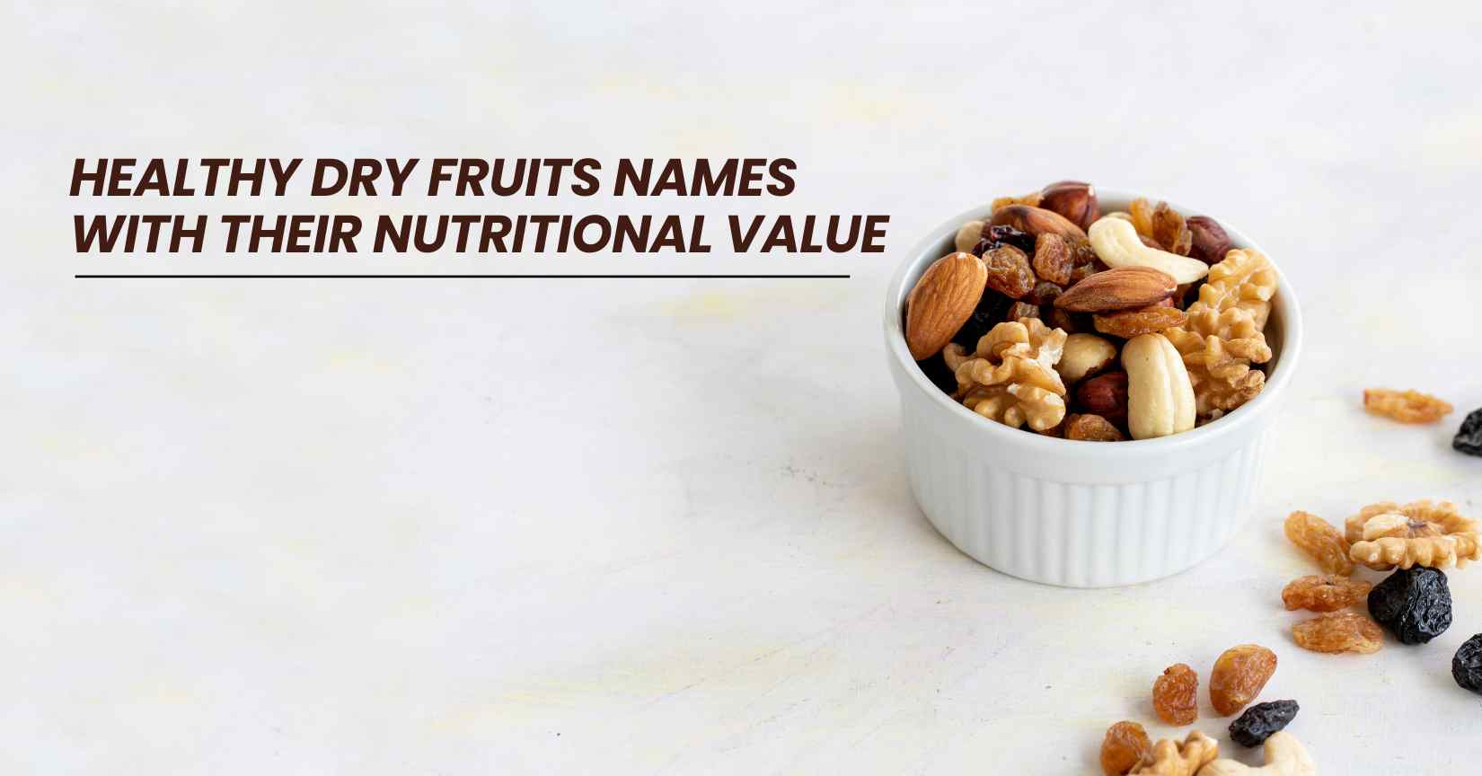 Healthy Dry Fruits Names with Their Nutritional Value