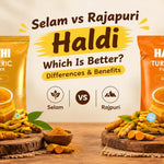 Selam vs Rajapuri Haldi: Which Is Better? Differences & Benefits