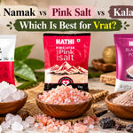 Sendha Namak vs Pink Salt vs Kala Namak: Which Is for Vrat?
