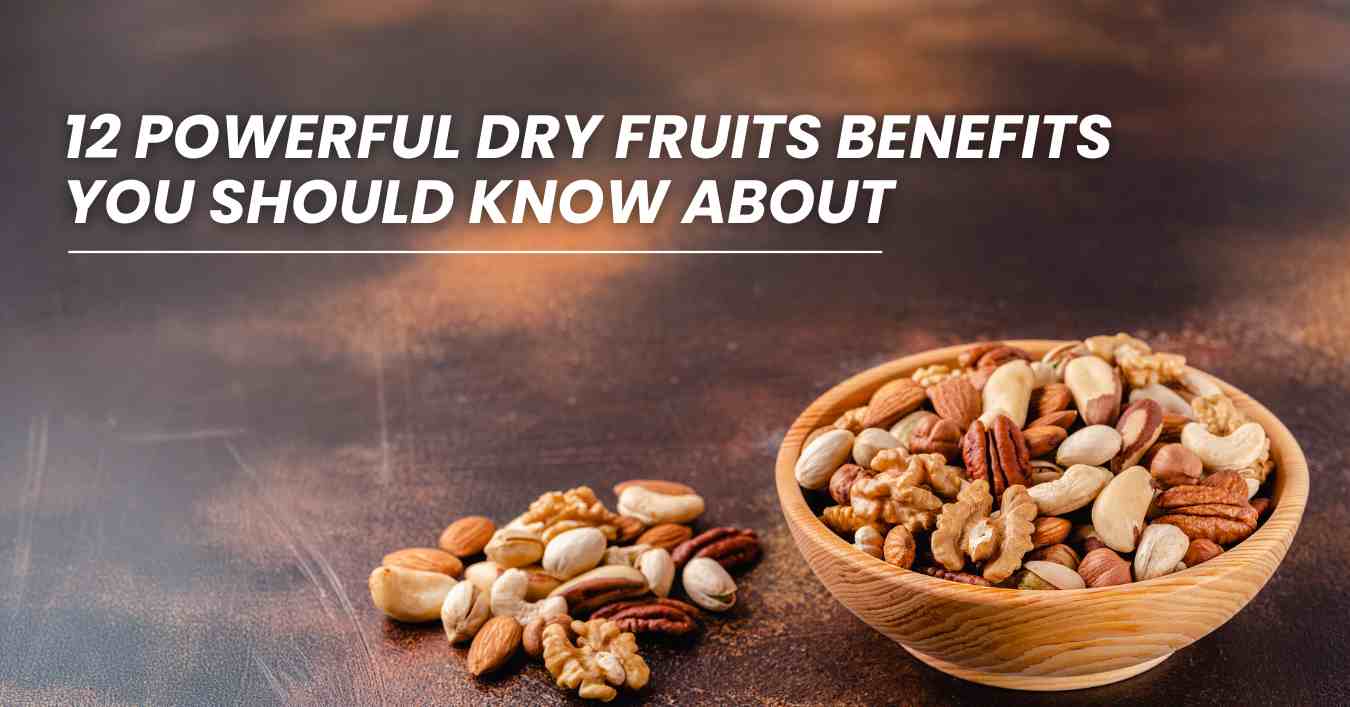 Dry Fruits Benefits