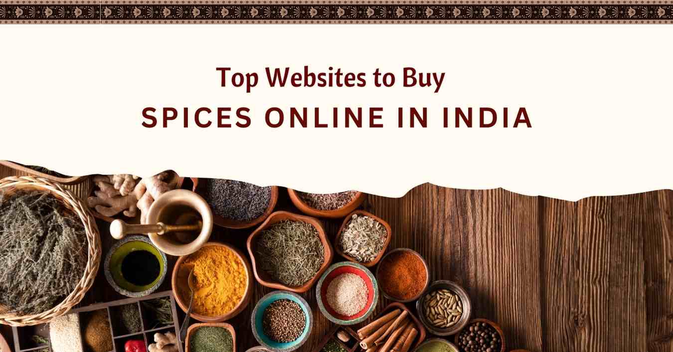 Top Websites To Buy Spices Online in India