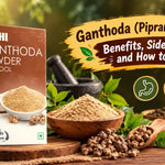 Ganthoda(Pipramu) Powder: Benefits, Side Effects and How to use