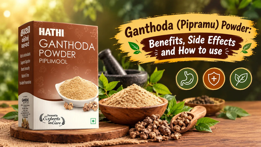 Ganthoda(Pipramu) Powder: Benefits, Side Effects and How to use