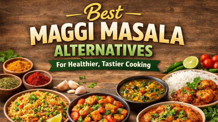 5 Best Maggi Masala Alternatives for Healthier, Tastier Cooking (2026)